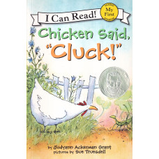 Chicken Said, "Cluck!"- I Can Read!